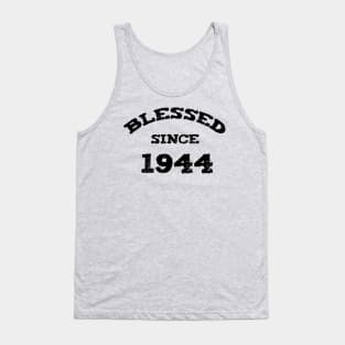 Blessed Since 1944 Cool Blessed Christian Birthday Tank Top